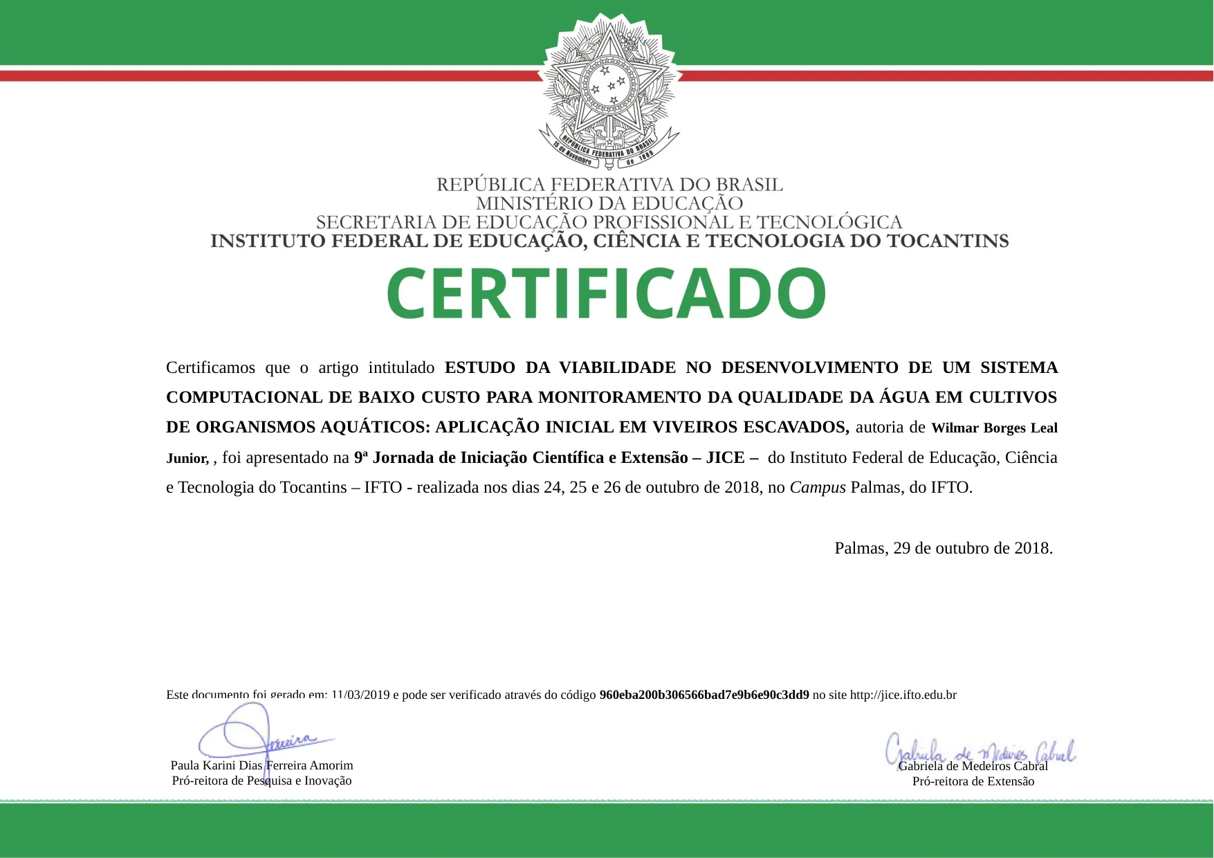 Artigo ESTUDO DA VIABILIDADE NO DESENVOLVIMENTO DE UM SISTEMA COMPUTACIONAL DE BAIXO CUSTO PARA MONITORAMENTO DA QUALIDADE DA ÁGUA EM CULTIVOS DE ORGANISMOS AQUÁTICOS: APLICAÇÃO INICIAL EM VIVEIROS ESCAVADOS de Wilmar Borges Leal Junior